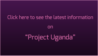 Click here to see the latest information  on  “Project Uganda”